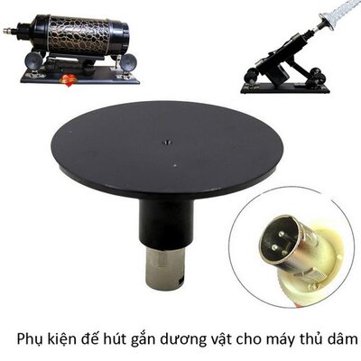 Phụ Kiện Đế Hút Cho Máy Thủ Dâm Tự Động Gun Power
